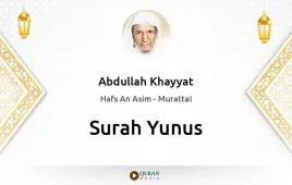 Surah Yunus by Abdullah Khayyat download & Listen