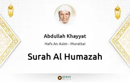 Surah Al-Humazah by Abdullah Khayyat download & Listen