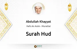 Surah Hud by Abdullah Khayyat download & Listen