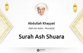 Surah Ash-Shuara by Abdullah Khayyat download & Listen