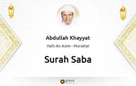 Surah Saba by Abdullah Khayyat download & Listen