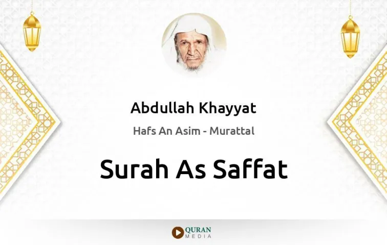 Surah As-Saffat MP3 Abdullah Khayyat