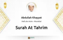 Surah At-Tahrim by Abdullah Khayyat download & Listen