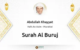 Surah Al-Buruj by Abdullah Khayyat download & Listen