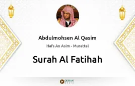 Surah Al-Fatihah by Abdulmohsen Al Qasim download & Listen