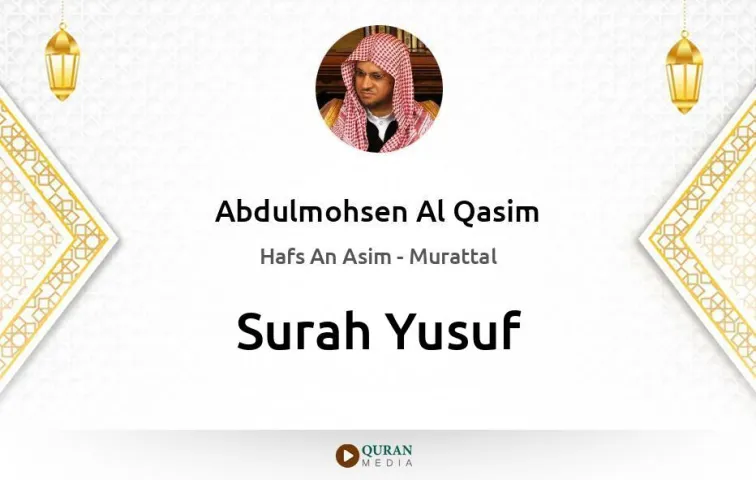 Surah Yusuf MP3 Abdulmohsen Al Qasim