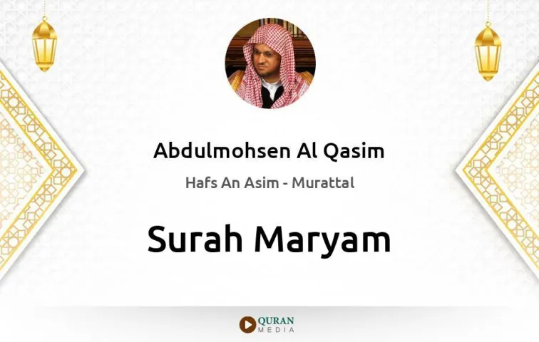 Surah Maryam MP3 Abdulmohsen Al Qasim