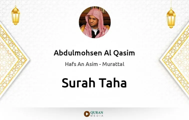 Surah Taha MP3 Abdulmohsen Al Qasim