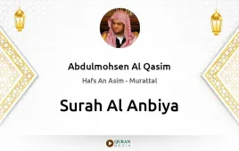 Surah Al-Anbiya by Abdulmohsen Al Qasim download & Listen