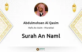 Surah An-Naml by Abdulmohsen Al Qasim download & Listen