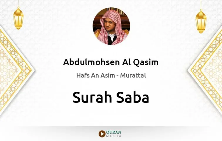 Surah Saba MP3 Abdulmohsen Al Qasim