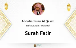 Surah Fatir by Abdulmohsen Al Qasim download & Listen