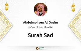 Surah Sad by Abdulmohsen Al Qasim download & Listen