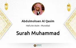 Surah Muhammad by Abdulmohsen Al Qasim download & Listen