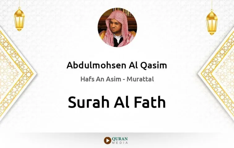 Surah Al-Fath MP3 Abdulmohsen Al Qasim