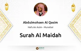 Surah Al-Maidah by Abdulmohsen Al Qasim download & Listen