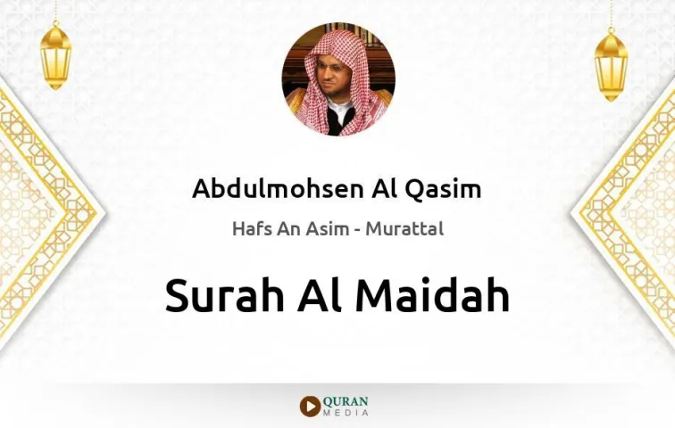 Surah Al-Maidah MP3 Abdulmohsen Al Qasim