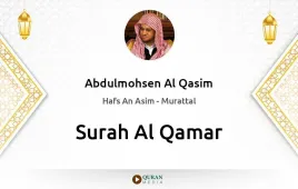 Surah Al-Qamar by Abdulmohsen Al Qasim download & Listen