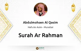 Surah Ar-Rahman by Abdulmohsen Al Qasim download & Listen