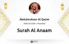 Surah Al-Anaam by Abdulmohsen Al Qasim download & Listen