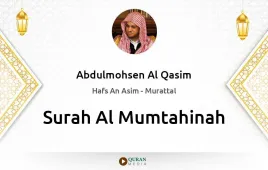 Surah Al-Mumtahinah by Abdulmohsen Al Qasim download & Listen