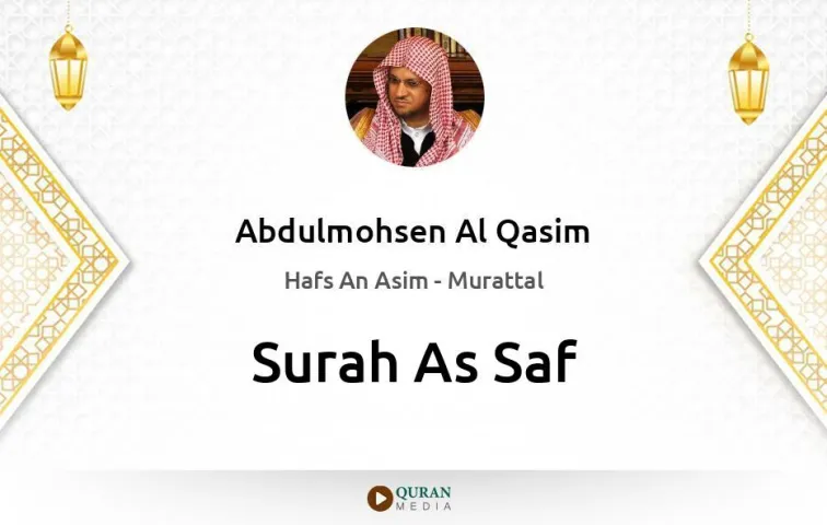 Surah As-Saf MP3 Abdulmohsen Al Qasim