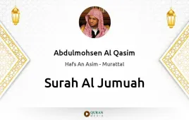 Surah Al-Jumuah by Abdulmohsen Al Qasim download & Listen