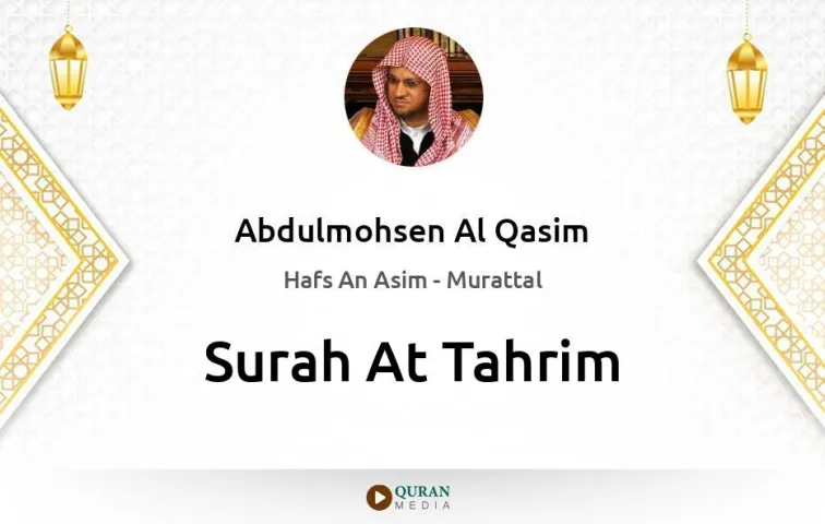 Surah At-Tahrim MP3 Abdulmohsen Al Qasim