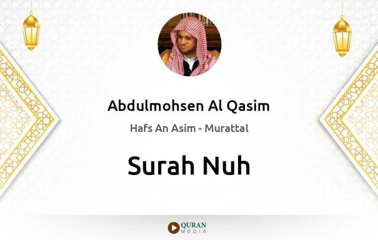 Surah Nuh MP3 Abdulmohsen Al Qasim