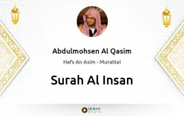 Surah Al-Insan by Abdulmohsen Al Qasim download & Listen