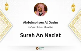 Surah An-Naziat by Abdulmohsen Al Qasim download & Listen