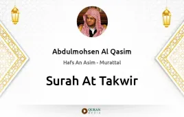 Surah At-Takwir by Abdulmohsen Al Qasim download & Listen