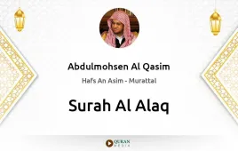 Surah Al-Alaq by Abdulmohsen Al Qasim download & Listen