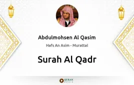 Surah Al-Qadr by Abdulmohsen Al Qasim download & Listen