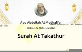 Surah At-Takathur by Abu Abdullah Al Mudhaffar download & Listen — Qaloon An Nafi