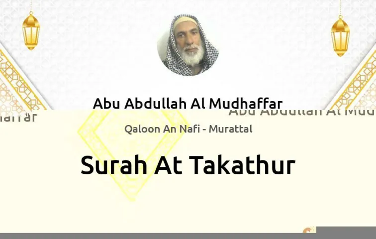 Surah At-Takathur MP3 Abu Abdullah Al Mudhaffar