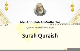 Surah Quraish by Abu Abdullah Al Mudhaffar download & Listen — Qaloon An Nafi