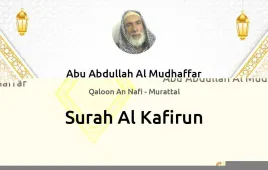 Surah Al-Kafirun by Abu Abdullah Al Mudhaffar download & Listen — Qaloon An Nafi