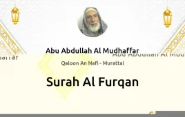 Surah Al-Furqan by Abu Abdullah Al Mudhaffar download & Listen — Qaloon An Nafi