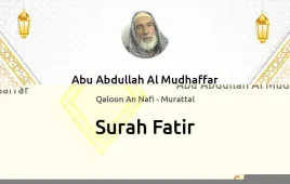 Surah Fatir by Abu Abdullah Al Mudhaffar download & Listen — Qaloon An Nafi