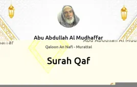 Surah Qaf by Abu Abdullah Al Mudhaffar download & Listen — Qaloon An Nafi