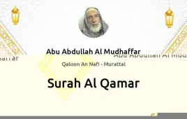 Surah Al-Qamar by Abu Abdullah Al Mudhaffar download & Listen — Qaloon An Nafi