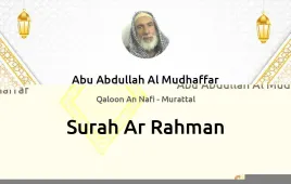 Surah Ar-Rahman by Abu Abdullah Al Mudhaffar download & Listen — Qaloon An Nafi