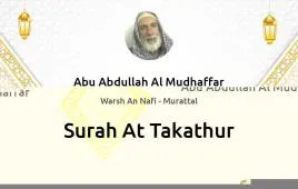 Surah At-Takathur by Abu Abdullah Al Mudhaffar download & Listen — Warsh An Nafi