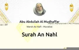 Surah An-Nahl by Abu Abdullah Al Mudhaffar download & Listen — Warsh An Nafi