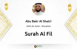 Surah Al-Fil by Abu Bakr Al Shatri download & Listen