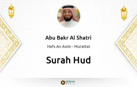 Surah Hud by Abu Bakr Al Shatri download & Listen