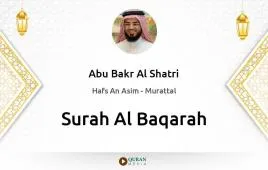 Surah Al-Baqarah by Abu Bakr Al Shatri download & Listen