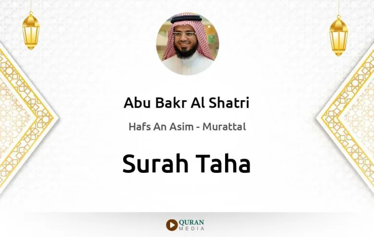 Surah Taha MP3 Abu Bakr Al Shatri