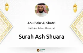 Surah Ash-Shuara by Abu Bakr Al Shatri download & Listen